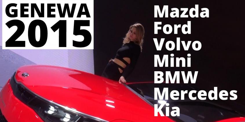 Genewa 2015 - Mazda, Ford, Volvo, Mini, BMW, Mercedes, Kia 