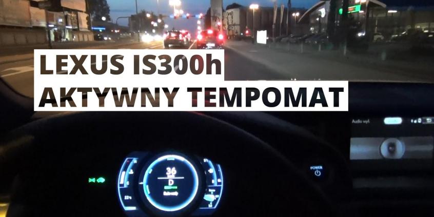 Lexus IS 300h - działanie aktywnego tempomatu