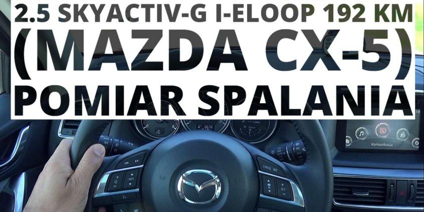 Mazda Cx 5 2 5 Skyactiv G I Eloop 192 Km At Pomiar Spalania Filmy Autocentrum Pl