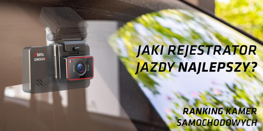 Jaki rejestrator jazdy najlepszy? Ranking kamer samochodowych